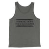 Thinking About The Roman Empire Men/Unisex Tank Top Grey TriBlend | Funny Shirt from Famous In Real Life