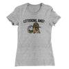 Littering, And? Women's T-Shirt Heather Grey | Funny Shirt from Famous In Real Life