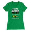 White Zombie Women's T-Shirt Kelly Green | Funny Shirt from Famous In Real Life