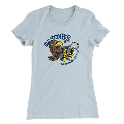 Bug Stomper Women's T-Shirt Light Blue | Funny Shirt from Famous In Real Life