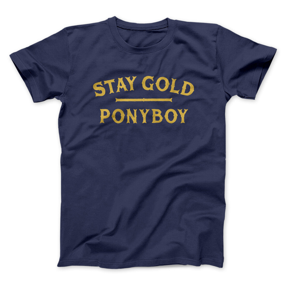 Stay Gold Ponyboy Men/Unisex T-Shirt Navy | Funny Shirt from Famous In Real Life