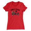 Only Fans Women's T-Shirt Red | Funny Shirt from Famous In Real Life
