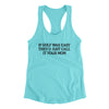 If Golf Was Easy They’d Call It Your Mom Women's Racerback Tank Tahiti Blue | Funny Shirt from Famous In Real Life