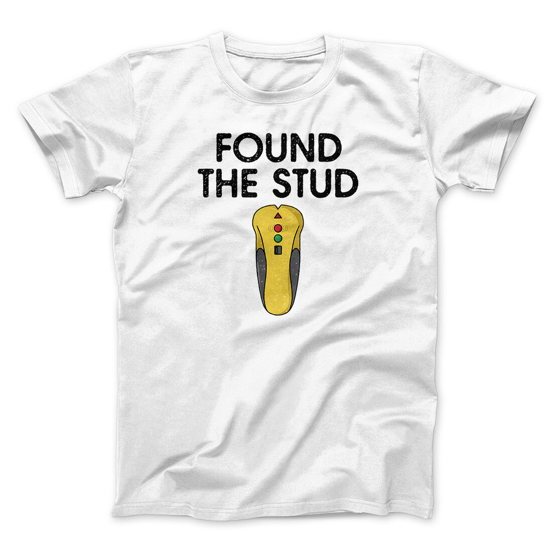 Found The Stud Men/Unisex T-Shirt White | Funny Shirt from Famous In Real Life