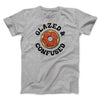 Glazed & Confused Men/Unisex T-Shirt Athletic Heather | Funny Shirt from Famous In Real Life