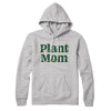 Plant Mom Hoodie Athletic Heather | Funny Shirt from Famous In Real Life