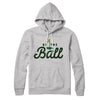 Be The Ball Hoodie Athletic Heather | Funny Shirt from Famous In Real Life