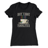 But First Equalitea Women's T-Shirt Black | Funny Shirt from Famous In Real Life
