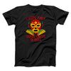 I Hope They Serve Tacos In Hell Men/Unisex T-Shirt Black | Funny Shirt from Famous In Real Life