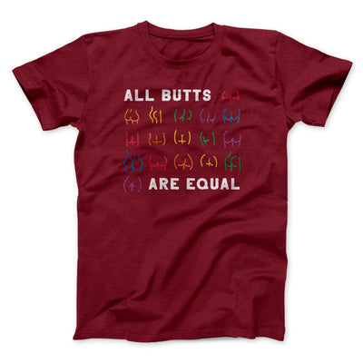 All Butts Are Equal Men/Unisex T-Shirt Cardinal | Funny Shirt from Famous In Real Life