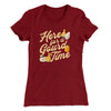Here For A Gourd Time Funny Thanksgiving Women's T-Shirt Maroon | Funny Shirt from Famous In Real Life