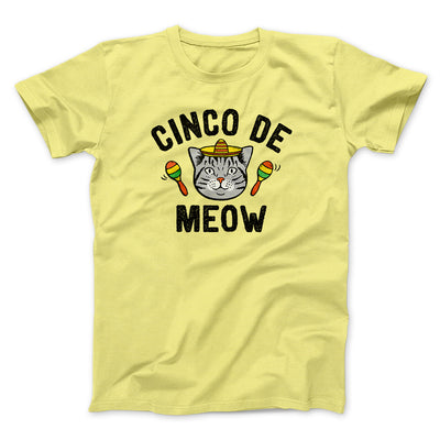 Cinco De Meow Men/Unisex T-Shirt Maize Yellow | Funny Shirt from Famous In Real Life