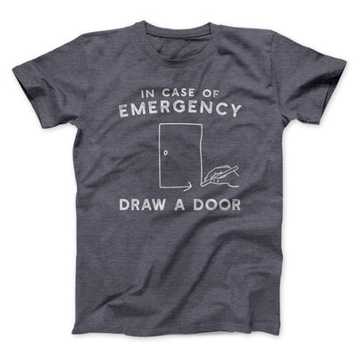 Draw a Door Men/Unisex T-Shirt Dark Grey Heather | Funny Shirt from Famous In Real Life