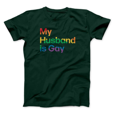 My Husband Is Gay Men/Unisex T-Shirt Forest | Funny Shirt from Famous In Real Life