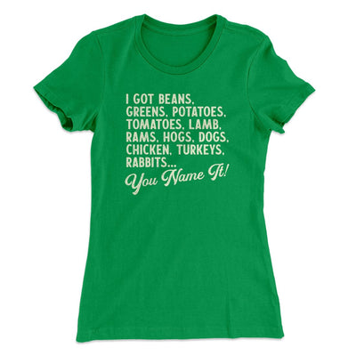 You Name It Funny Thanksgiving Women's T-Shirt Kelly Green | Funny Shirt from Famous In Real Life