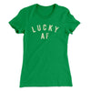 Lucky AF Women's T-Shirt Kelly Green | Funny Shirt from Famous In Real Life