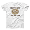 You Win Some, You Dim Sum Men/Unisex T-Shirt White | Funny Shirt from Famous In Real Life