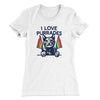 I Love Purrades Women's T-Shirt White | Funny Shirt from Famous In Real Life