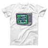 PSA: Climate Change is Real Men/Unisex T-Shirt White | Funny Shirt from Famous In Real Life