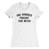 100% That Witch Women's T-Shirt White | Funny Shirt from Famous In Real Life