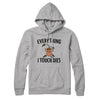 Everything I Touch Dies Hoodie Heather Grey | Funny Shirt from Famous In Real Life