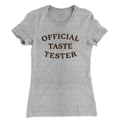 Official Taste Tester Funny Thanksgiving Women's T-Shirt Heather Grey | Funny Shirt from Famous In Real Life