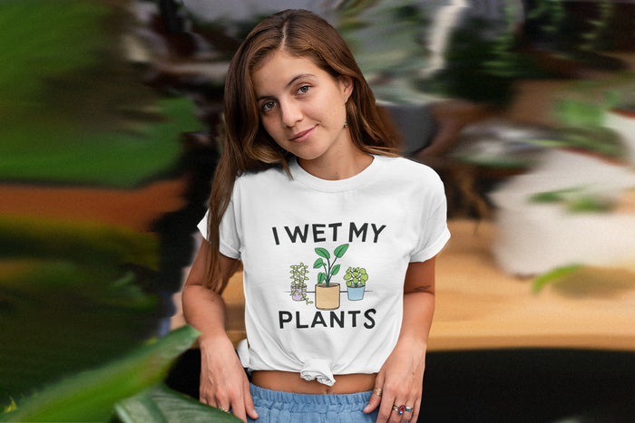 I Wet My Plants T-Shirt