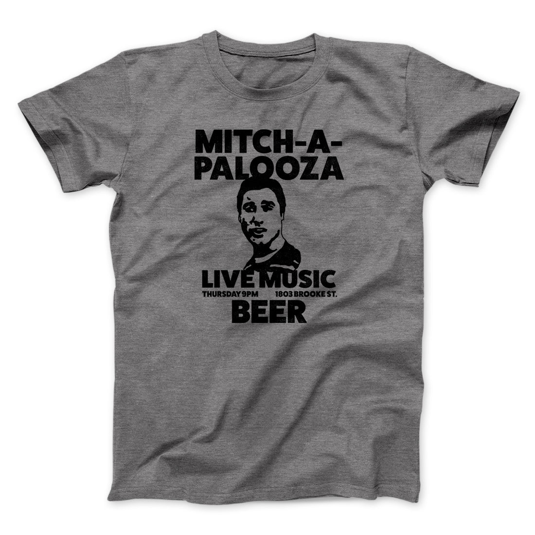 Mitch-A-Palooza Funny Movie Men/Unisex T-Shirt | Funny Shirt from Famous In Real Life