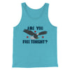 Are You Free Tonight Men/Unisex Tank Top Aqua Triblend | Funny Shirt from Famous In Real Life