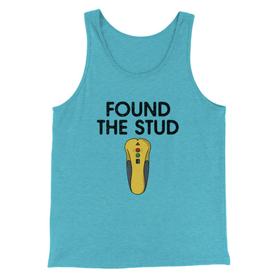 Found The Stud Men/Unisex Tank Top Aqua Triblend | Funny Shirt from Famous In Real Life