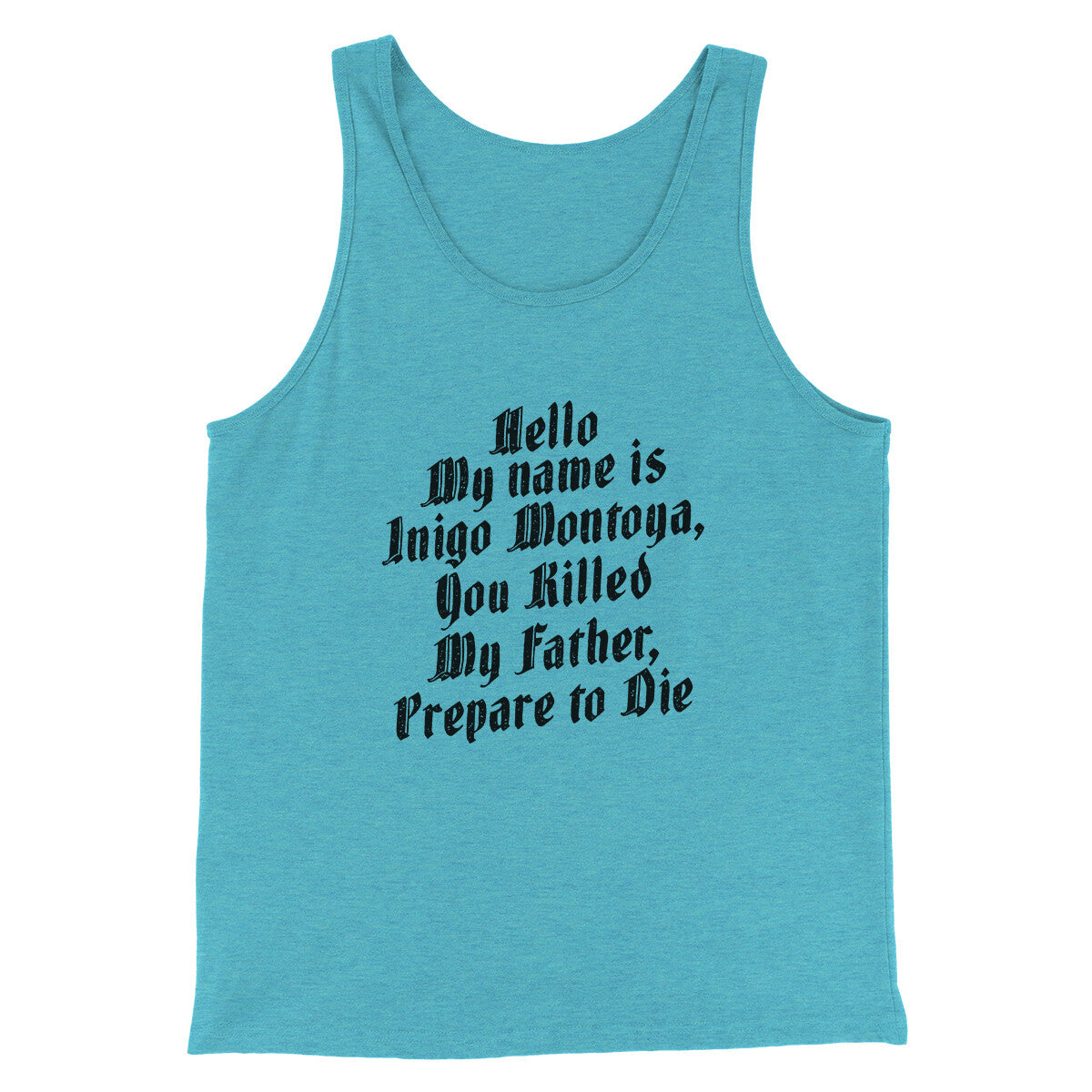 Hello My Name Is Inigo Montoya Funny Movie Men/Unisex Tank Top Aqua Triblend | Funny Shirt from Famous In Real Life