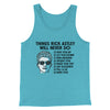Things Rick Astley Would Never Do Men/Unisex Tank Top Aqua Triblend | Funny Shirt from Famous In Real Life