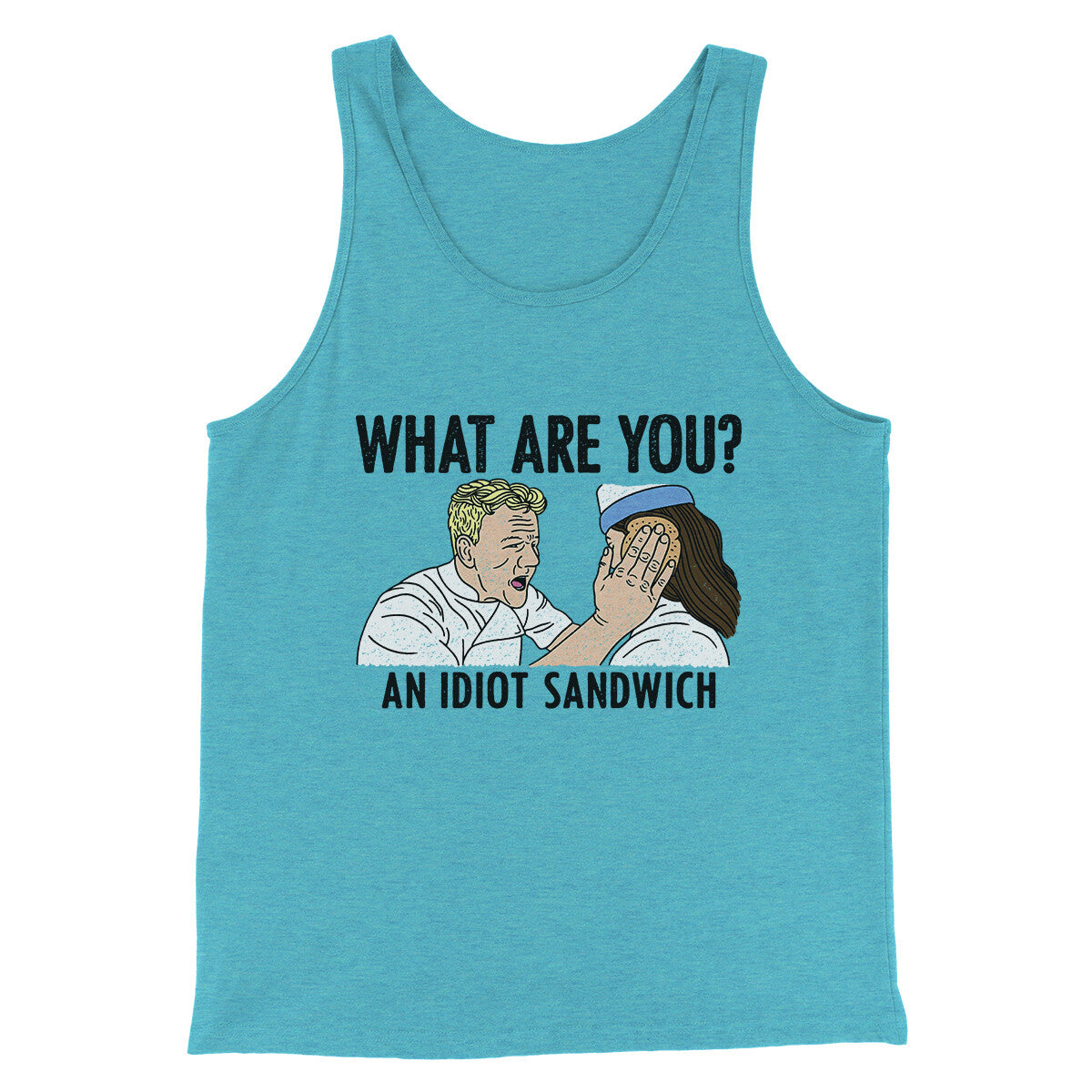 What Are You? An Idiot Sandwich Men/Unisex Tank Top | Funny Shirt from Famous In Real Life