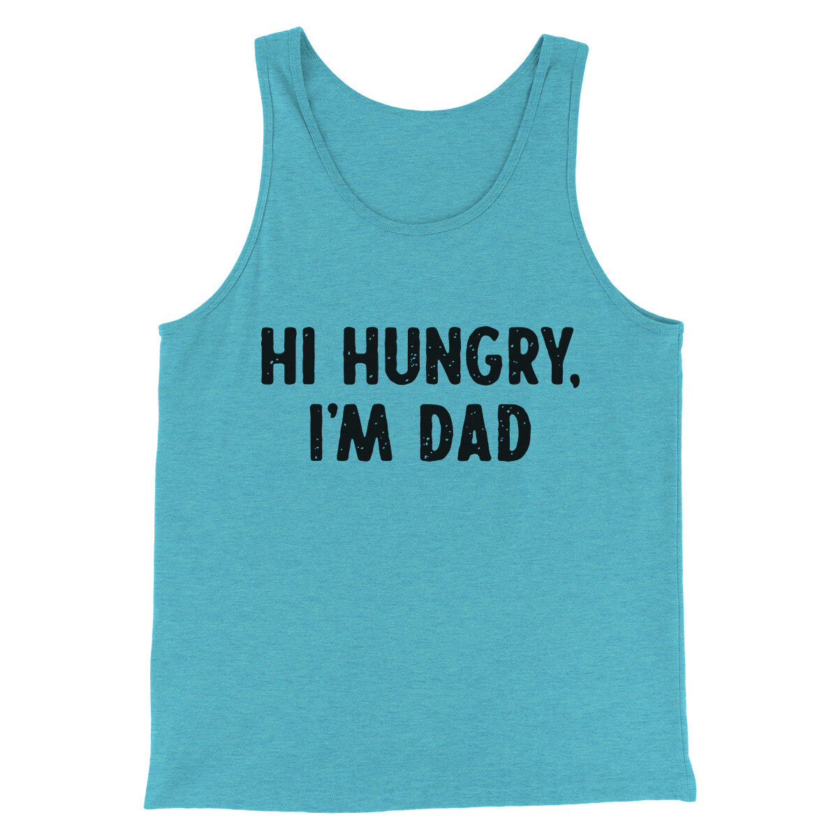Hi Hungry I'm Dad Men/Unisex Tank Top | Funny Shirt from Famous In Real Life