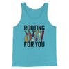 Rooting For You Men/Unisex Tank Top Aqua Triblend | Funny Shirt from Famous In Real Life