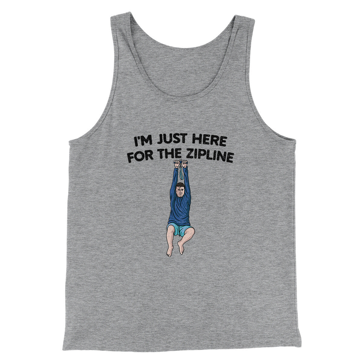 I’m Just Here For The Zipline Men/Unisex Tank Top Athletic Heather | Funny Shirt from Famous In Real Life