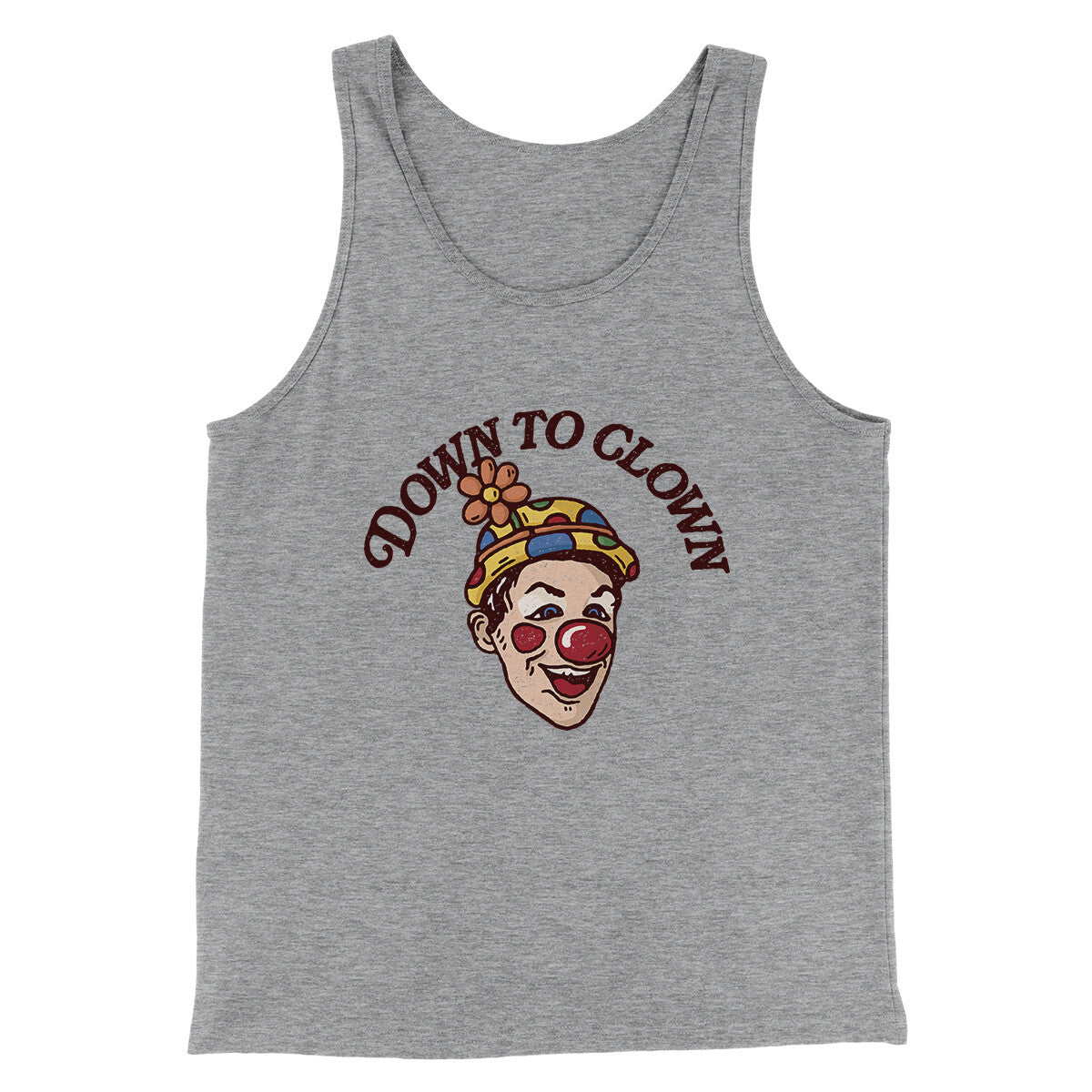 Down To Clown Men/Unisex Tank Top Athletic Heather | Funny Shirt from Famous In Real Life
