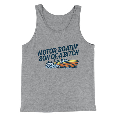 Motor Boatin’ Son Of A Bitch Men/Unisex Tank Top Athletic Heather | Funny Shirt from Famous In Real Life