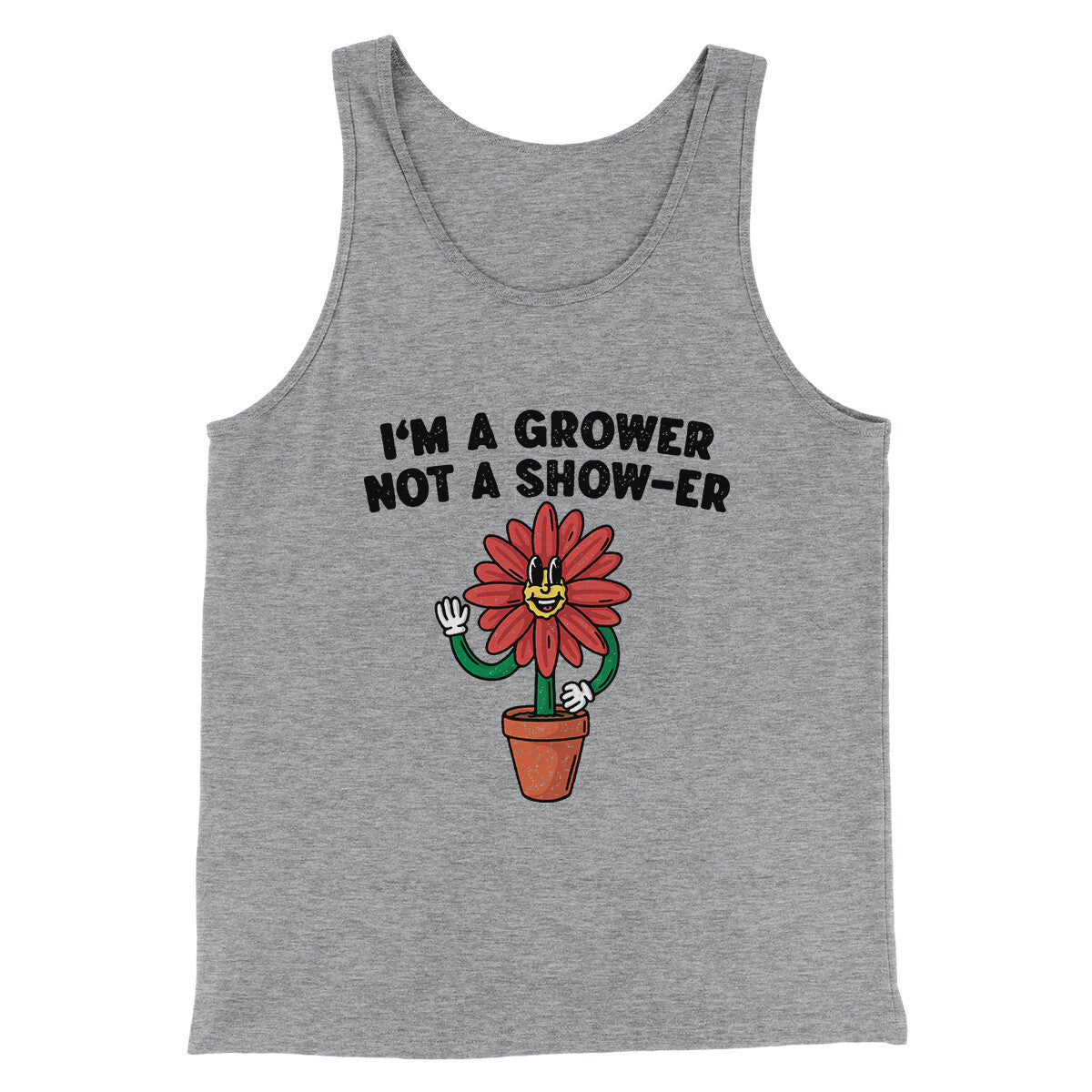 I’m A Grower Not A Show-Er Men/Unisex Tank Top Athletic Heather | Funny Shirt from Famous In Real Life