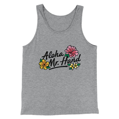 Aloha Mr. Hand Men/Unisex Tank Top Athletic Heather | Funny Shirt from Famous In Real Life
