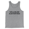 I Left My Other Shirt At Your Mom’s House Men/Unisex Tank Top Athletic Heather | Funny Shirt from Famous In Real Life
