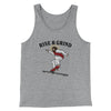 Rise And Grind Men/Unisex Tank Top Athletic Heather | Funny Shirt from Famous In Real Life