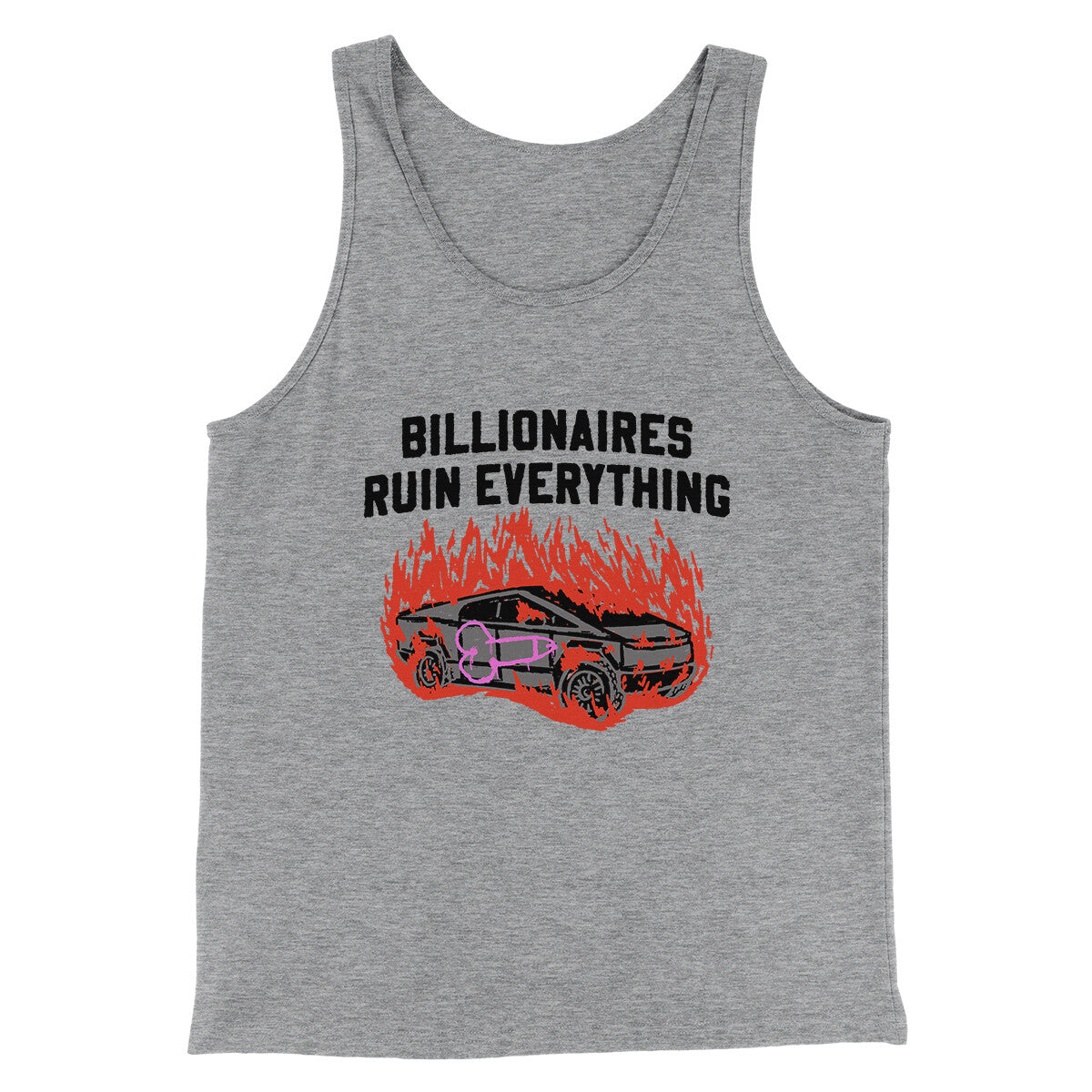 Billionaires Ruin Everything Men/Unisex Tank Top | Funny Shirt from Famous In Real Life