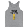 Found The Stud Men/Unisex Tank Top Athletic Heather | Funny Shirt from Famous In Real Life