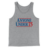 Anyone Under 75 Men/Unisex Tank Top Athletic Heather | Funny Shirt from Famous In Real Life