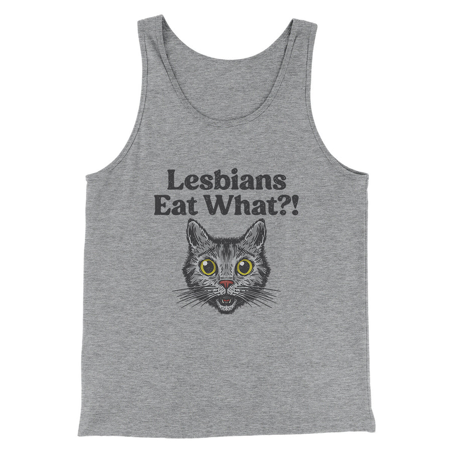 Lesbians Eat What? Men/Unisex Tank Top | Funny Shirt from Famous In Real Life