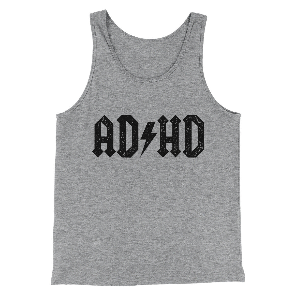 Adhd Men/Unisex Tank Top | Funny Shirt from Famous In Real Life
