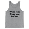 Wine ‘Em Dine ‘Em 69 ‘Em Men/Unisex Tank Top Athletic Heather | Funny Shirt from Famous In Real Life