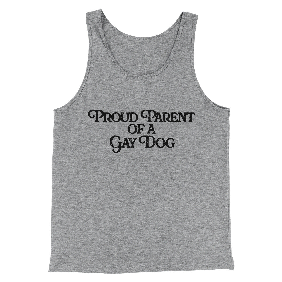 Proud Parent Of A Gay Dog Men/Unisex Tank Top Athletic Heather | Funny Shirt from Famous In Real Life
