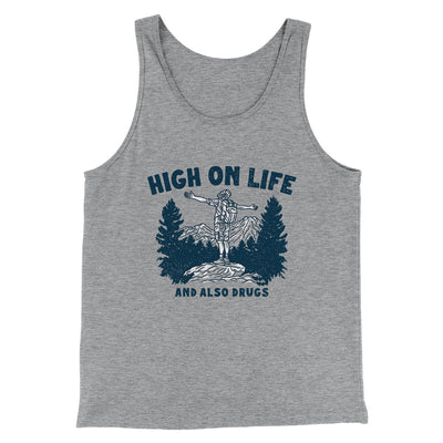 High On Life And Also Drugs Men/Unisex Tank Top | Funny Shirt from Famous In Real Life